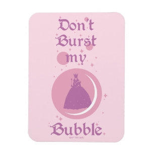 The Wizard Of Oz™   Don't Burst My Bubble Magnet