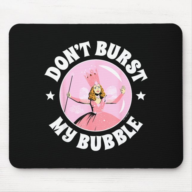 The Wizard Of Oz - Don't Burst My Bubble  Mouse Mat (Front)