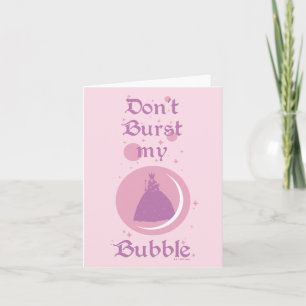 The Wizard Of Oz™   Don't Burst My Bubble Note Card