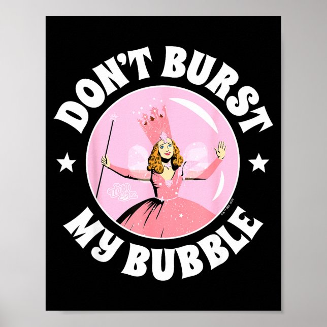 The Wizard Of Oz - Don't Burst My Bubble  Poster (Front)
