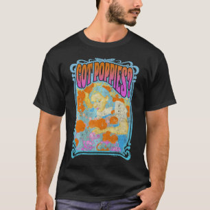 The Wizard Of Oz Dorothy Gale Got Poppies     T-Shirt