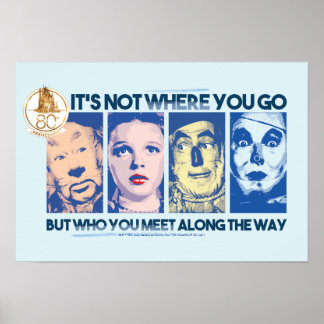 The Wizard Of Oz™ | Who You Meet Along The Way Poster