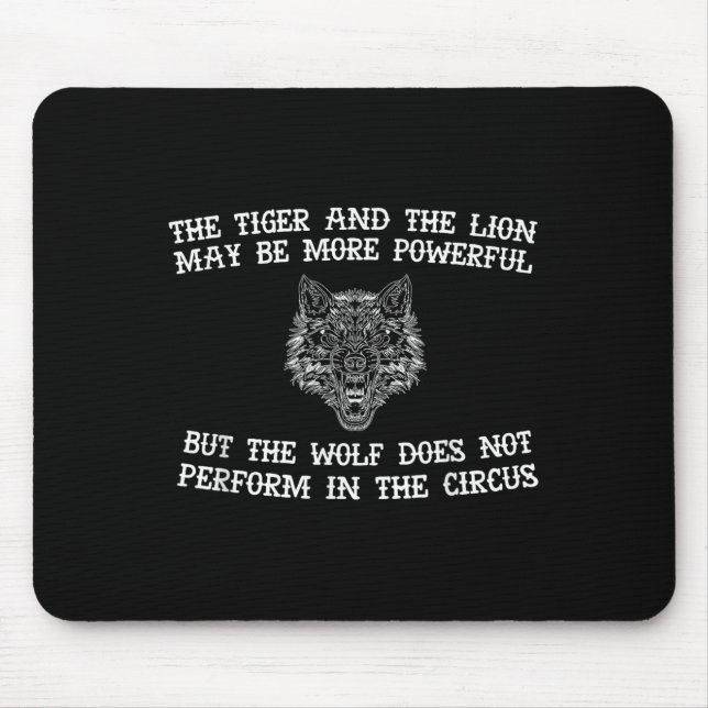The Wolf Doesn't Perform In The Circus Cool Wolf M Mouse Mat (Front)