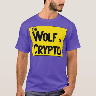 The Wolf of Crypto T-Shirt