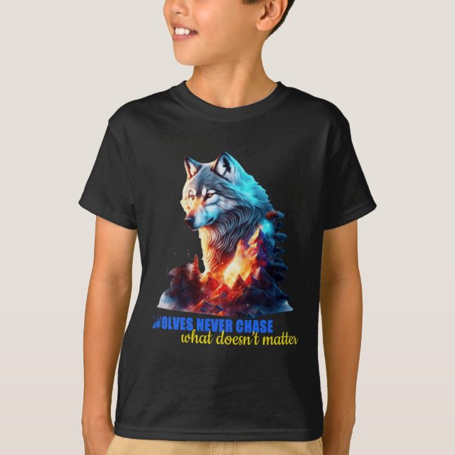 The Wolves Never Chase What Doesn’t  T-Shirt (Front)