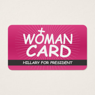 The Woman Card - Hillary for President 2016