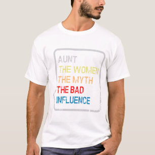 The women the myth the bad influence, T-Shirt