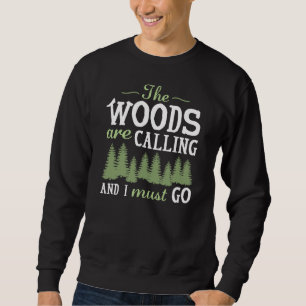 The Woods Are Calling Sweatshirt