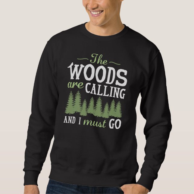 The Woods Are Calling Sweatshirt (Front)