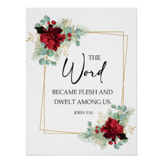 The word became flesh and dwelt among us poster