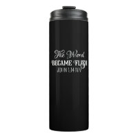 The Word Became Flesh Bible Verse Black