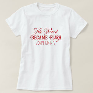 The Word Became Flesh Christmas Bible Verse Red T-Shirt