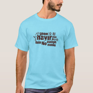 The word "No" in different languages T-Shirt