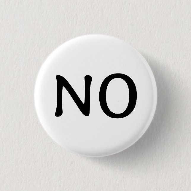 The Word No Statement Text Minimalist Black White 3 Cm Round Badge (Front)