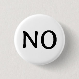 The Word No Statement Text Minimalist Black White 3 Cm Round Badge