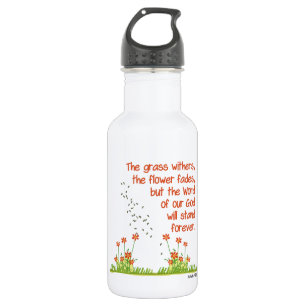 The Word of Our God will Stand Forever Isaiah 40:8 532 Ml Water Bottle