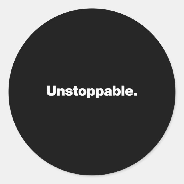 The Word Unstoppable _ A Design That Says Unstoppa Classic Round Sticker (Front)