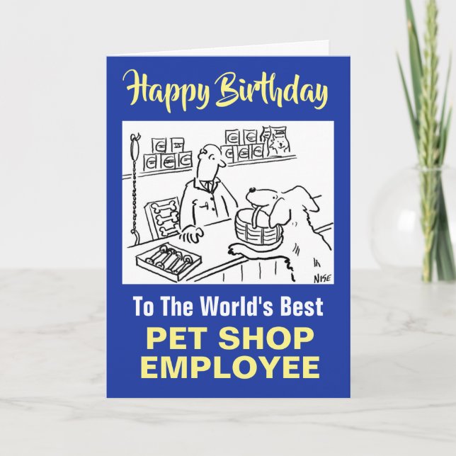 The Word's Best Pet Shop Employee Happy Birthday Card (Front)
