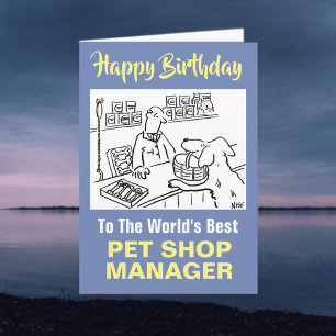 The Word's Best Pet Shop Manager Birthday Card