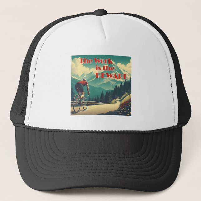 The Work Is The Reward Cyclist Mountains Trucker Hat (Front)