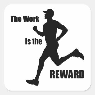 The Work Is The Reward Runner Square Sticker