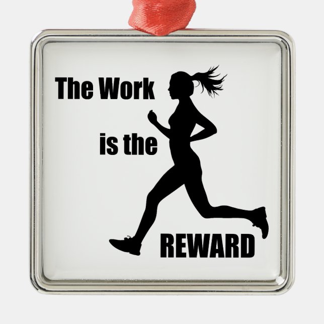 The Work Is The Reward Woman Runner Metal Tree Decoration (Front)