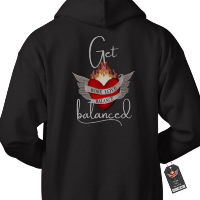The WORK LOVE BALANCE - Get Balanced  Hoodie (Creator Uploaded)