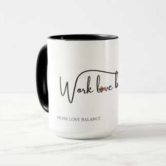 The WORK LOVE BALANCE script w/compass heart mini Mug