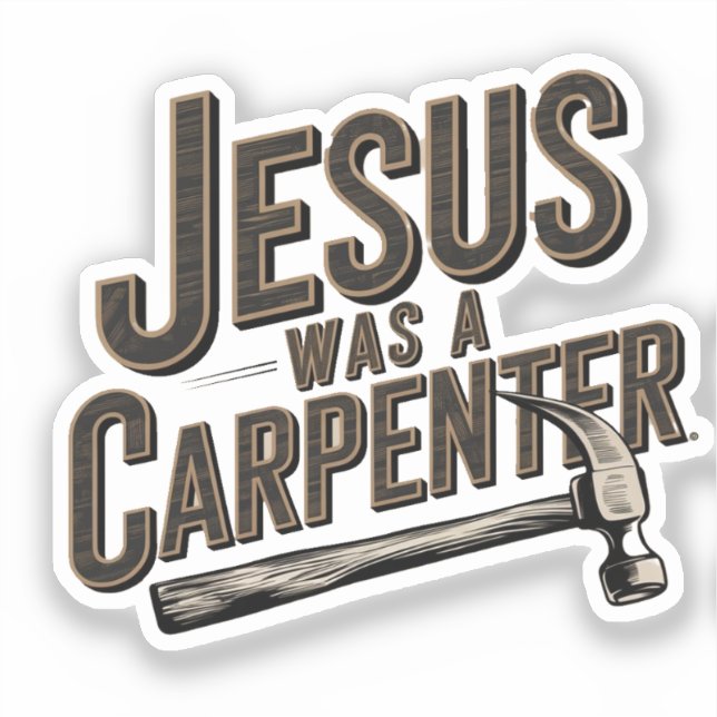The Work of Christ, Jesus Was A Carpenter (Front)