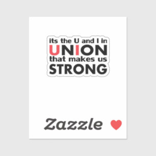 The Work Union That Makes Us Strong Classic