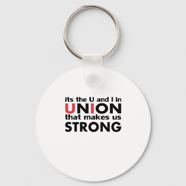 The Work Union That Makes Us Strong Classic Key Ring (Front)