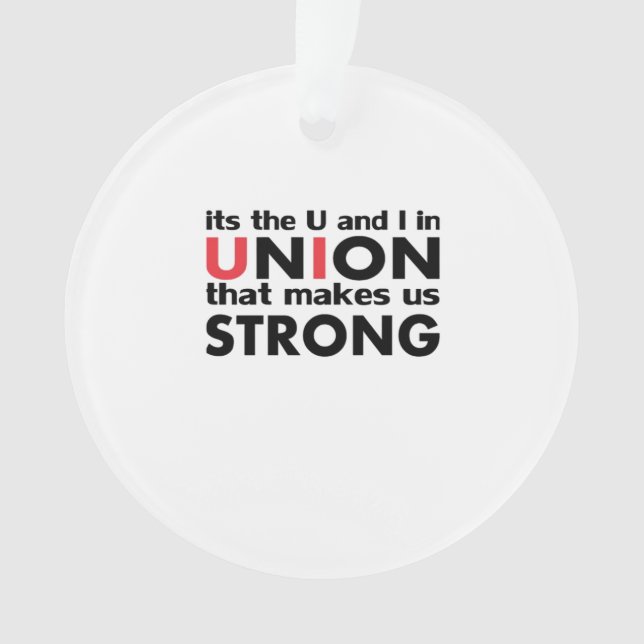 The Work Union That Makes Us Strong Classic Ornament (Front)