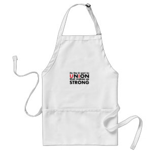 The Work Union That Makes Us Strong Classic Standard Apron