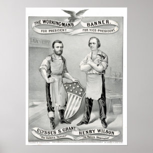 The Working-Man's Banner - For President Poster