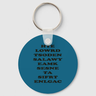 The World Doesn't Always Make Sense, Funny Motivat Key Ring