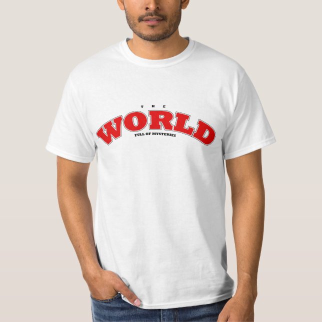 The World full of Mysteries bold typography unisex T-Shirt (Front)