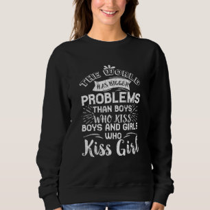 The World Has Bigger Problems Fun Gay Lesbian Lgbt Sweatshirt