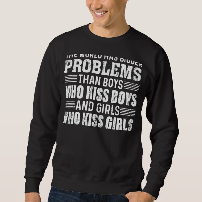 The World Has Bigger Problems Gay Pride Month Lgbt Sweatshirt (Front)