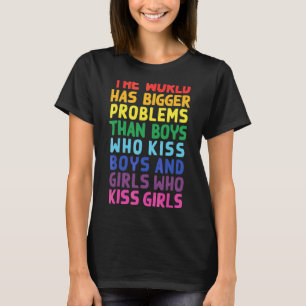 The World Has Bigger Problems Gay Pride Rainbow Lg T-Shirt