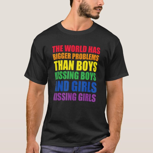 The World Has Bigger Problems Lgbt Q Pride Gay Pro T-Shirt (Front)
