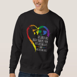 The World Has Bigger Problems Lgbtq Ally Gay Lesbi Sweatshirt