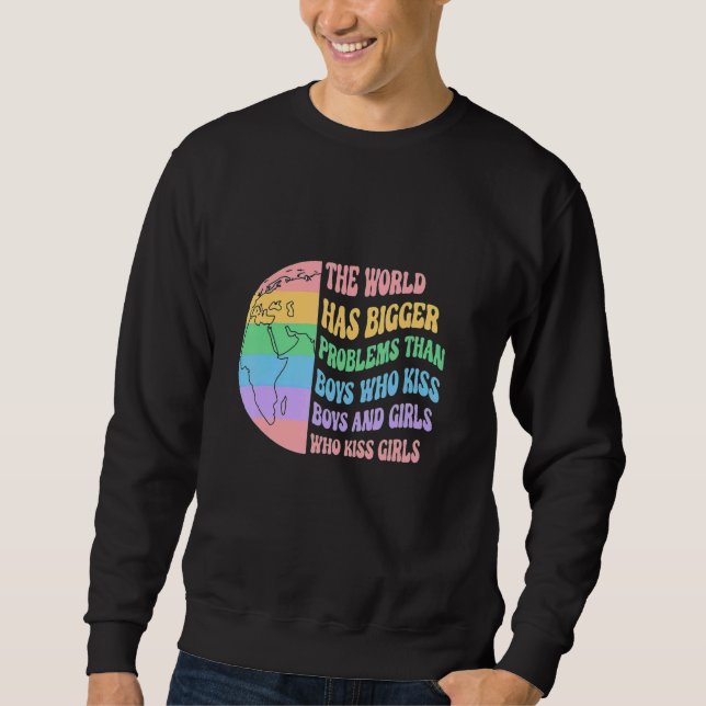 The World Has Bigger Problems  Rainbow Heart Lgbt Sweatshirt (Front)