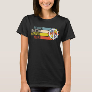 The World Is A Better Place With You In It Mental T-Shirt