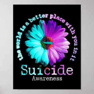 The World Is A Better Place With You In It Suicide Poster