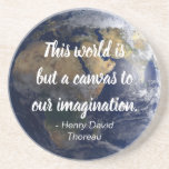 The World is a Canvas Inspiring Quote Coaster<br><div class="desc">The World is but a canvas to our imagination - Henry David Thoreau inspirational quote.</div>