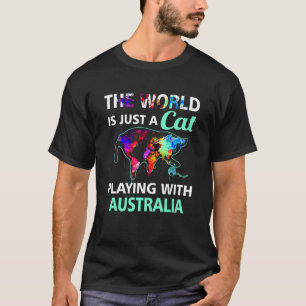 The World Is A Cat Playing With Australia Country T-Shirt