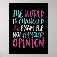 The World Is Changed By Example Inspiring Leader