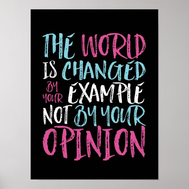 The World Is Changed By Example Inspiring Leader Poster (Front)