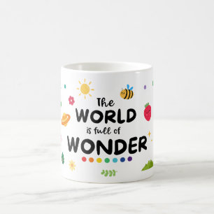 The World Is Full Of Wonder Coffee Mug