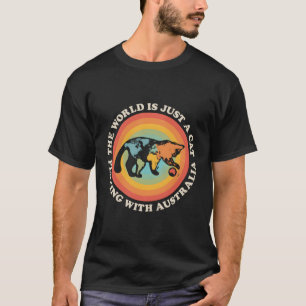 The World Is Just A Cat Playing With Australia T-Shirt